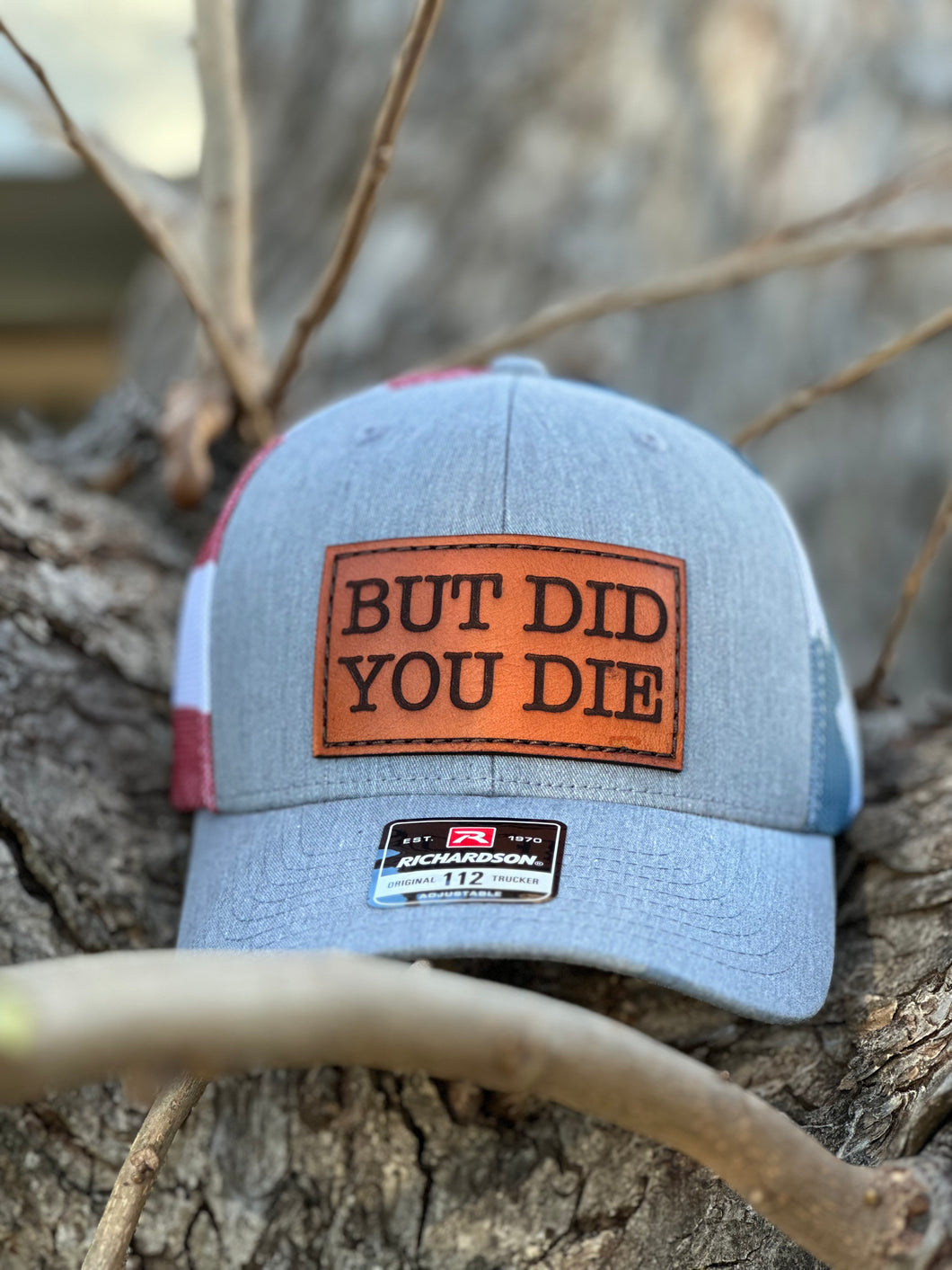 But Did You Die Trucker Hats