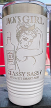Load image into Gallery viewer, Jack&#39;s Girl, Classy Sassy, Smart Assy 20 oz Tumbler

