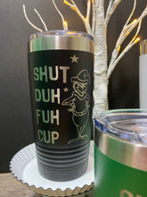 Load image into Gallery viewer, Grinch Funny, SHUT DUH FUH CUP Tumbler
